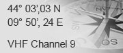 44° 03',03 N - 09° 50', 24 E - VHF Channel 9